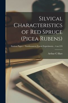 portada Silvical Characteristics of Red Spruce (Picea Rubens); no.124 (en Inglés)