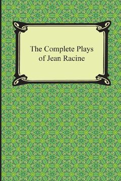portada The Complete Plays of Jean Racine (en Inglés)