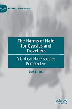 portada The Harms of Hate for Gypsies and Travellers: A Critical Hate Studies Perspective
