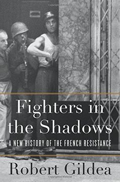 portada Fighters in the Shadows: A New History of the French Resistance