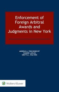 portada Enforcement of Foreign Arbitral Awards and Judgments in New York (en Inglés)