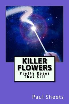 portada Killer Flowers: Pretty Roses That Kill (en Inglés)