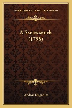 portada A Szerecsenek (1798) (en Húngaro)