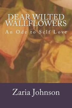 portada Dear Wilted Wallflowers: An Ode to Self Love (en Inglés)