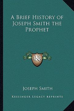 portada a brief history of joseph smith the prophet