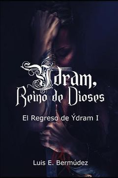 portada Ýdram, Reino de Dioses 5: El Regreso de Ýdram I (in Spanish)