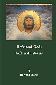 portada Befriend God: Life With Jesus (en Inglés)