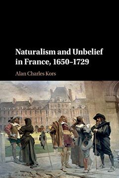 portada Naturalism and Unbelief in France, 1650–1729 (in English)
