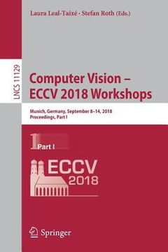 portada Computer Vision - Eccv 2018 Workshops: Munich, Germany, September 8-14, 2018, Proceedings, Part I