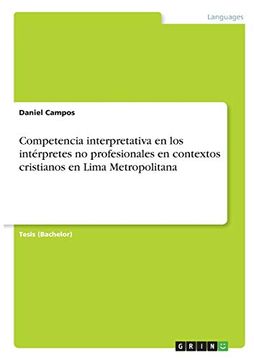 portada Competencia Interpretativa en los Intérpretes no Profesionales en Contextos Cristianos en Lima Metropolitana (in Spanish)