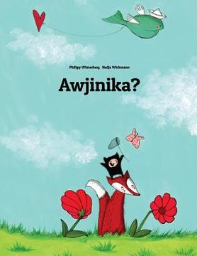 portada Awjinika?: Children's Picture Book (Damiyaa Edition) (in Interlingua)