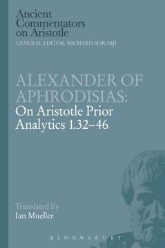 portada Alexander of Aphrodisias: On Aristotle Prior Analytics 1.32-46 (en Inglés)