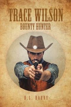 portada Trace Wilson: Bounty Hunter (en Inglés)