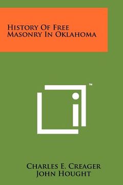portada history of free masonry in oklahoma (en Inglés)