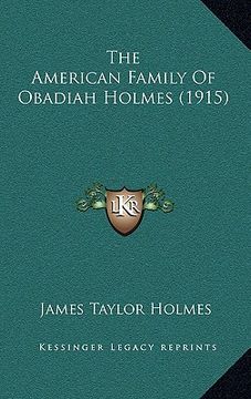 portada the american family of obadiah holmes (1915) (en Inglés)
