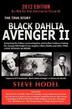 portada black dahlia avenger ii: presenting the follow-up investigation and further evidence linking dr. george hill hodel to los angeles ` s black dahli