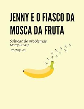 portada Jenny e o fiasco da mosca da fruta Solução (Portuguese) (in Portuguese)