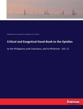 portada Critical and Exegetical Hand-Book to the Epistles: to the Philippians and Colossians, and to Philemon - Vol. 11