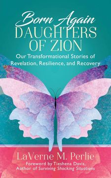 portada Born Again Daughters of Zion: Our Transformational Stories of Revelation, Resilience, and Recovery (en Inglés)