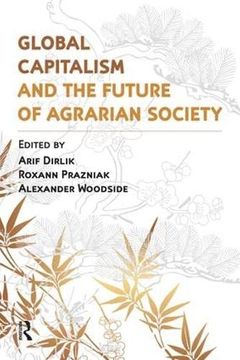 portada Global Capitalism and the Future of Agrarian Society (en Inglés)