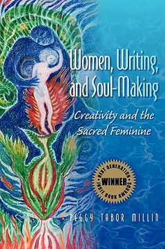 portada women, writing, and soul-making: creativity and the sacred feminine (en Inglés)