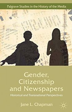 portada Gender, Citizenship and Newspapers: Historical and Transnational Perspectives (Palgrave Studies in the History of the Media)