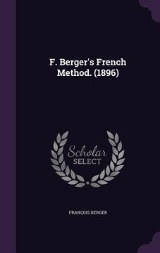 portada F. Berger's French Method. (1896) (en Inglés)