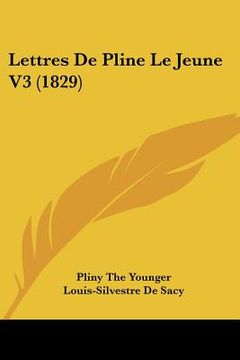 portada lettres de pline le jeune v3 (1829) (en Inglés)
