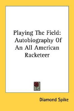 portada playing the field: autobiography of an all american racketeer (en Inglés)