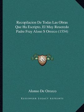 portada Recopilacion de Todas las Obras que ha Escripto, el muy Reue (in Portuguese)