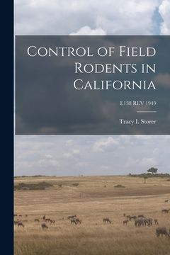 portada Control of Field Rodents in California; E138 REV 1949 (en Inglés)