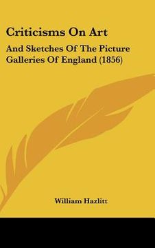 portada criticisms on art: and sketches of the picture galleries of england (1856) (in English)