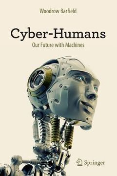 portada Cyber-Humans: Our Future with Machines (en Inglés)