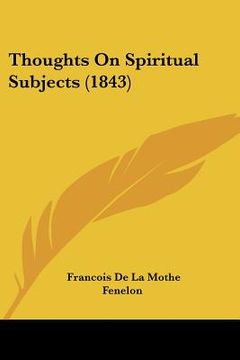 portada thoughts on spiritual subjects (1843) (en Inglés)