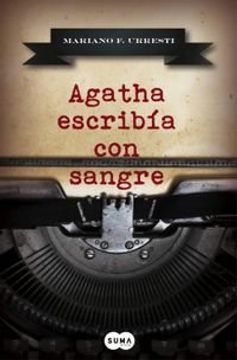 portada Agatha Escribía Con Sangre (sin Asignar, Band 740999) (in Spanish)
