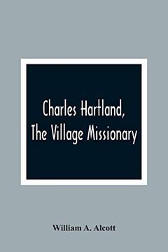 portada Charles Hartland, the Village Missionary (en Inglés)