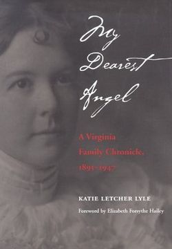 portada my dearest angel: a virginia family chronicle, 1895-1947 (in English)