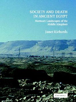 portada society and death in ancient egypt: mortuary landscapes of the middle kingdom (in English)