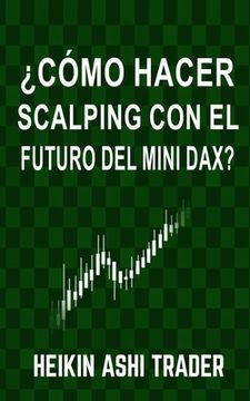 portada ¿Cómo Hacer Scalping con el Futuro del Mini-DAX? (in Spanish)