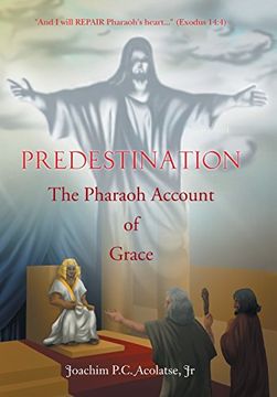 portada Predestination: The Pharaoh Account of Grace