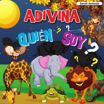 portada Adivina Quién Soy: Un Divertido Juego de Adivinanzas (in Spanish)