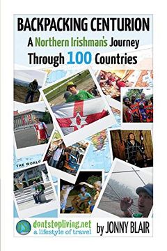 portada Backpacking Centurion -- a Northern Irishman'S Journey Through 100 Countries: Volume 1 - Don'T Look Back in Bangor (in English)