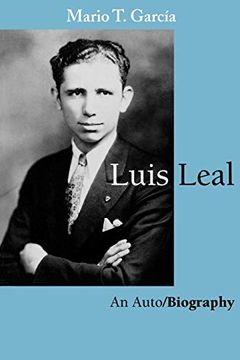 portada Luis Leal: An Auto/Biography (en Inglés)