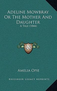 portada adeline mowbray or the mother and daughter: a tale (1844) (in English)