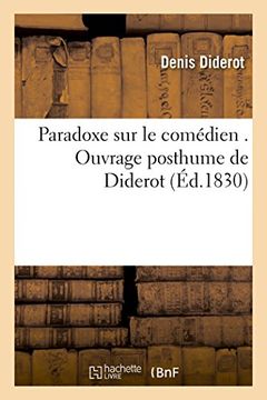 portada Paradoxe Sur Le Comedien . Ouvrage Posthume de Diderot (Arts) (French Edition)