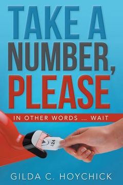 portada Take a Number, Please: In Other Words ... Wait (en Inglés)