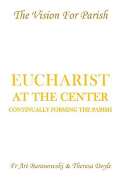 portada Eucharist at the Center: Continually Forming the Parish 