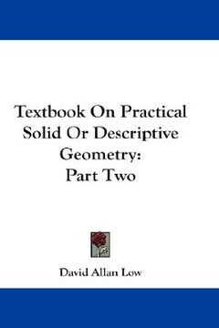 portada textbook on practical solid or descriptive geometry: part two (en Inglés)