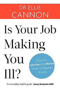 portada Is Your Job Making You Ill?: How to survive and thrive when it happens to you