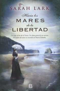 portada Hacia los mares de la libertad (Trilogía del árbol Kauri 1) (in Spanish)